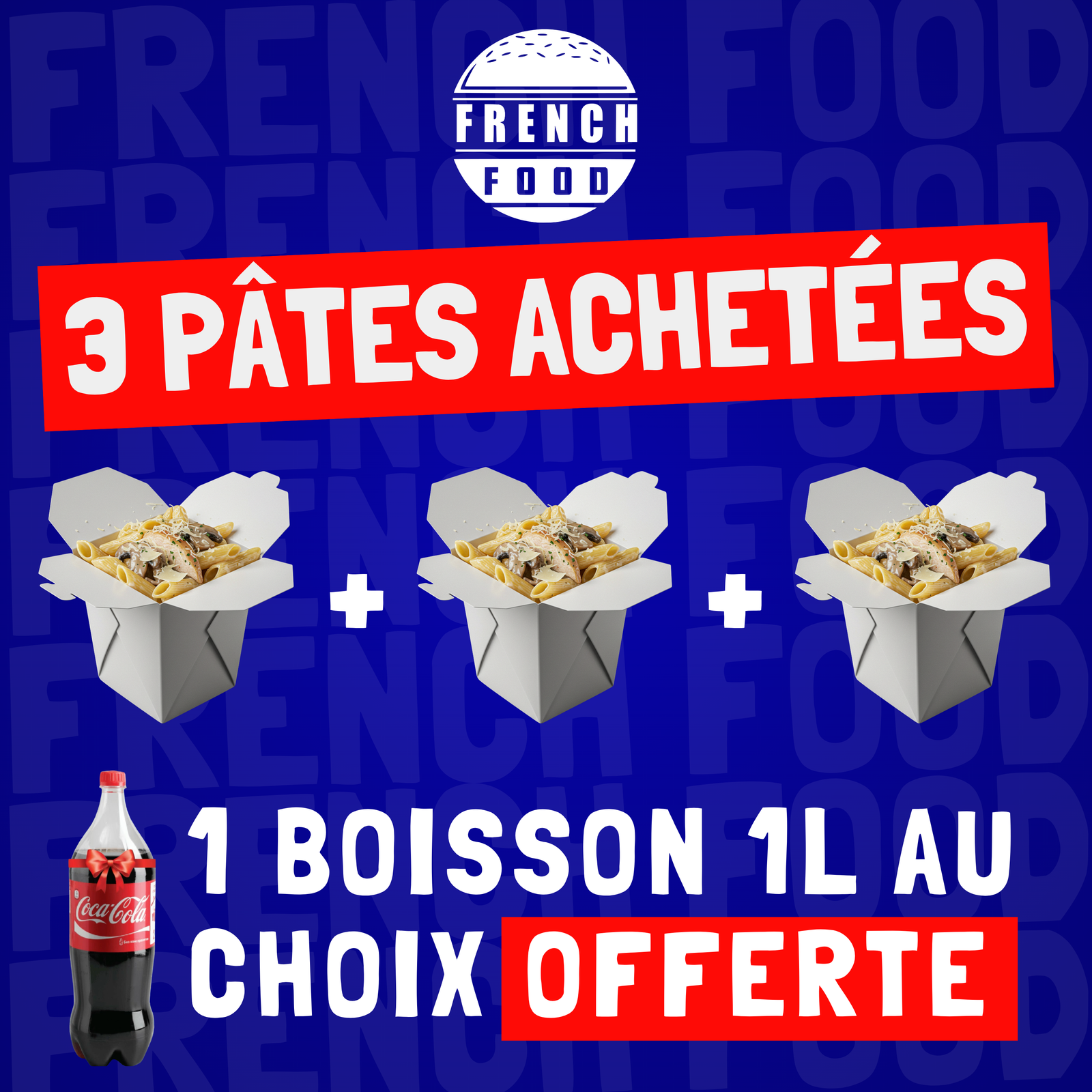 - French Food Marrakech Promo : 3 Pâtes Achetées = 1 Boisson Offerte